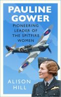 Pioneering Leader of The Spitfire Women by Alison Hill