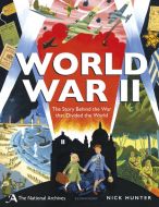 The National Archives World War II by Nick Hunter