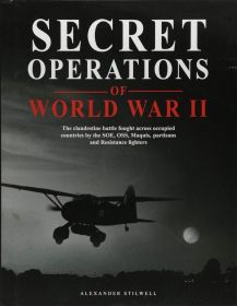 Secret Operations of World War II by Alexander Stilwell
