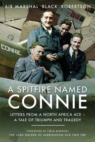 A Spitfire Named Connie By Air Marshal Black Robertson