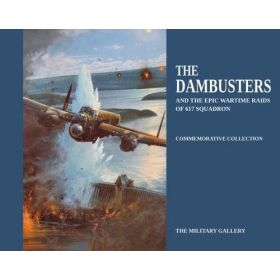 THE DAMBUSTERS AND THE EPIC WARTIME RAIDS OF 617 SQUADRON