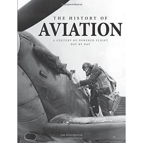 THE HISTORY OF AVIATION: A CENTURY OF POWERED FLIGHT DAY BY DAY
