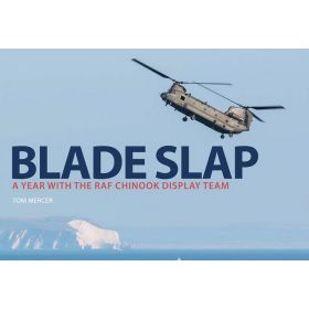 Blade Slap: A Year With The RAF Chinook Display Team