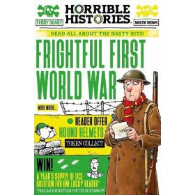 Horrible Histories Frightful 1st World War By Terry Deary