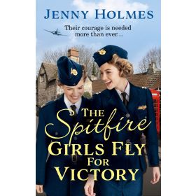 The Spitfire Girls Fly For Victory By Jenny Holmes