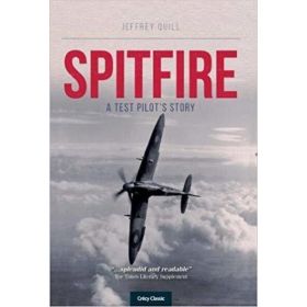 SPITFIRE A TEST PILOT&#039;S STORY BY JEFFREY QUILL