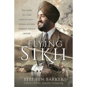 The Flying Sikh Hardit Singh Malik WWI Fighter Pilot By Stephen Barker